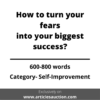 How to turn your fears into your biggest success? - Articles Auction