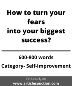 How to turn your fears into your biggest success? - Articles Auction