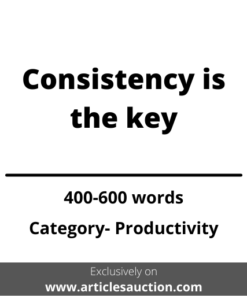 Consistency is the key - Articles Auction