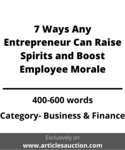 7 Ways Any Entrepreneur Can Raise Spirits and Boost Employee Morale - Articles Auction