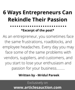 6 Ways Entrepreneurs Can Rekindle Their Passion - Articles Auction