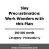 Slay Procrastination: Work Wonders with this Plan - Articles Auction