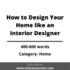 How to Design Your Home like an Interior Designer - Articles Auction