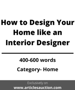 How to Design Your Home like an Interior Designer - Articles Auction