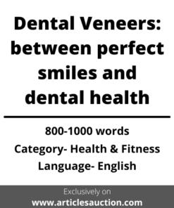 Dental Veneers: between perfect smiles and dental health - Articles Auction